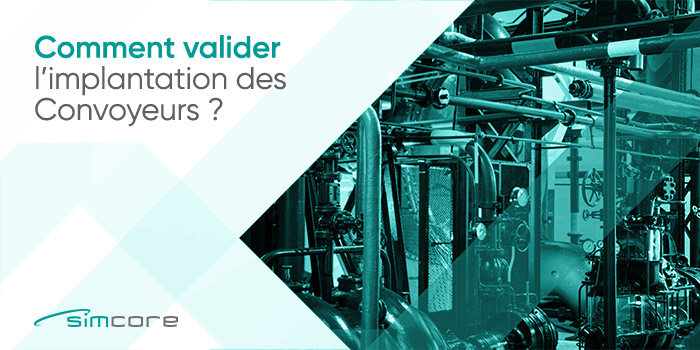 Comment-valider-l'implantation-de-mes-convoyeurs