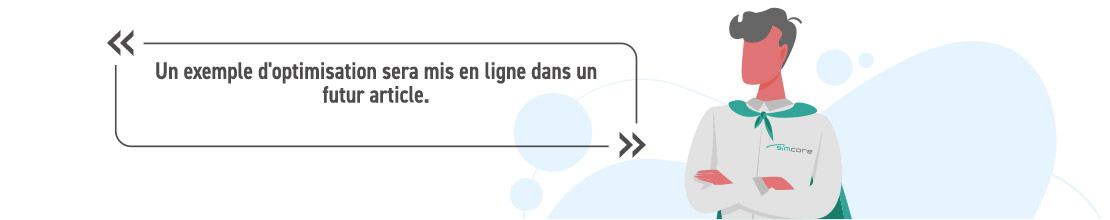 Un exemple d'optimisation sera mis en ligne dans un futur article.