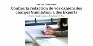 SIMCORE rédige vos cahiers des charges Simulation. Avec + de 25 ans d'expériences, nous connaissons les éléments indispensables a détailler.