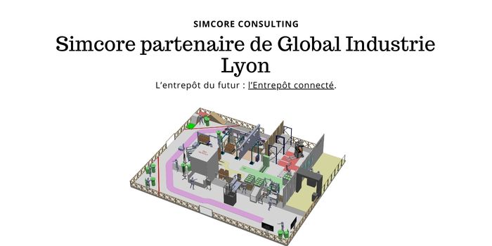 Simcore, partenaire de Proxinnov et GL EVENTS, co-construit l'entrepot connecté présenté a Global Industrie Lyon 2025